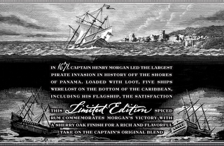 IN 1671, CAPTAIN HENRY MORGAN LED THE LARGEST PIRATE INVASION IN HISTORY OFF THE SHORES OF PANAMA. LOADED WITH LOOT, FIVE SHIPS WERE LOST ON THE BOTTOM OF THE CARIBBEAN, INCLUDING HIS FLAGSHIP, THE SATISFACTION. THIS LIMITED EDITION SPICED RUM COMMEMORATES MORGAN'S VICTORY WITH A SHERRY OAK FINISH FOR A RICH AND FLAVORFUL TAKE ON THE CAPTAIN'S ORIGINAL BLEND logo