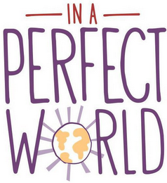 IN A PERFECT WORLD logo