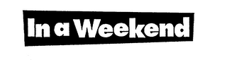 IN A WEEKEND logo