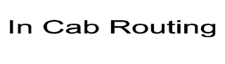 IN CAB ROUTING logo