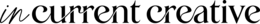 IN CURRENT CREATIVE logo