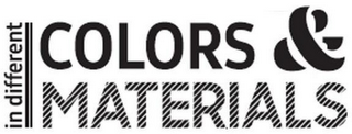 IN DIFFERENT COLORS & MATERIALS logo