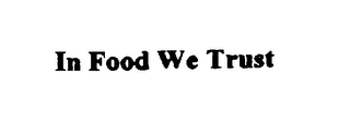 IN FOOD WE TRUST logo