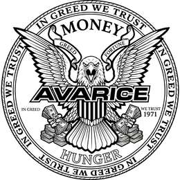 IN GREED WE TRUST MONEY GREED FORTUNE AVARICE IN GREED WE TRUST 1971 HUNGER logo