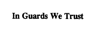 IN GUARDS WE TRUST logo