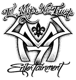 IN MAJOR WE TRUST 777 M ENTERTAINMENT logo