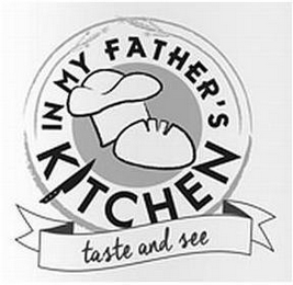 IN MY FATHER'S KITCHEN TASTE AND SEE logo