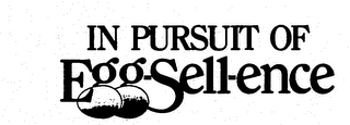 IN PURSUIT OF EGG-SELL-ENCE logo