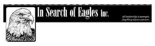 IN SEARCH OF EAGLES INC. ALL LEADERSHIP IS EXAMPLE. ANYTHING ELSE IS COERCION. logo