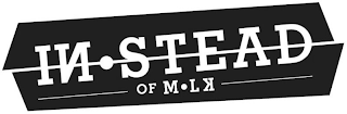 IN STEAD OF M L K logo