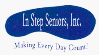 IN STEP SENIORS, INC. MAKING EVERY DAY COUNT! logo
