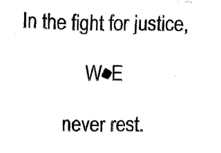 IN THE FIGHT FOR JUSTICE, WE NEVER REST. logo