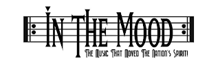 IN THE MOOD THE MUSIC THAT MOVED A NATIONS SPIRIT! logo