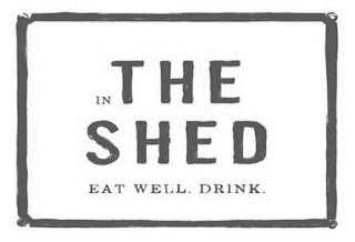 IN THE SHED EAT WELL. DRINK. logo