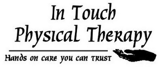 IN TOUCH PHYSICAL THERAPY, HANDS ON CARE YOU CAN TRUST logo