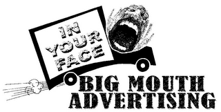 IN YOUR FACE BIG MOUTH ADVERTISING logo