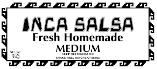 INCA SALSA FRESH HOMEMADE MEDIUM KEEP REFRIGERATED SHAKE WELL BEFORE OPENING NET. WT. 16 OZ (454G) logo