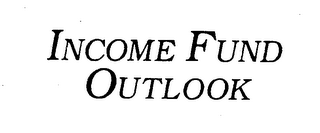 INCOME FUND OUTLOOK logo