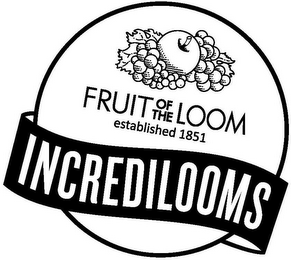 INCREDILOOMS FRUIT OF THE LOOM ESTABLISHED 1851 logo