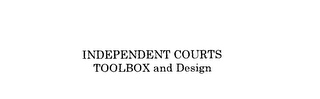 INDEPENDENT COURTS TOOLBOX AND DESIGN logo