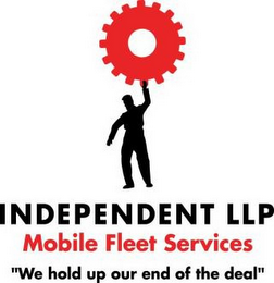 INDEPENDENT LLP MOBILE FLEET SERVICES "WE HOLD UP OUR END OF THE DEAL" logo