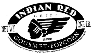 INDIAN RED CHIEF GOURMET POPCORN A SPECIAL HYBRID STRAIN OF CORN, GROWN FOR POPPING, WITH A DELICIOUS, SUBTLE NUT-LIKE FLAVOR TO BE ENJOYED BY ALL] logo