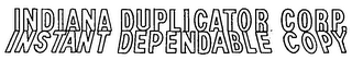 INDIANA DUPLICATOR CORP. INSTANT DEPENDABLE COPY logo