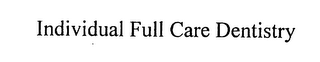 INDIVIDUAL FULL CARE DENTISTRY logo