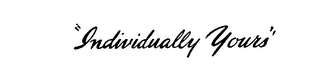 "INDIVIDUALLY YOURS" logo