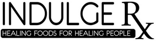 INDULGE RX HEALING FOODS FOR HEALING PEOPLE logo
