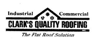 INDUSTRIAL COMMERCIAL CLARK'S QUALITY ROOFING INC. THE FLAT ROOF SOLUTION logo