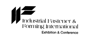 INDUSTRIAL FASTENER & FORMING INTERNATIONAL EXHIBITION & CONFERENCE logo