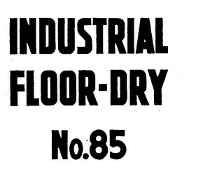 INDUSTRIAL FLOOR DRY NO. 85 logo