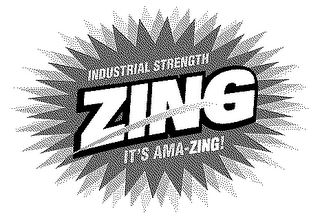 INDUSTRIAL STRENGTH ZING, IT'S AMA-ZING! logo