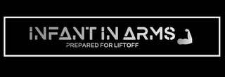 INFANT IN ARMS PREPARED FOR LIFTOFF logo