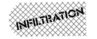 INFILTRATION