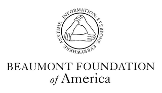 INFORMATION: EVERYONE. EVERYWHERE. ANYTIME. BEAUMONT FOUNDATION OF AMERICA logo