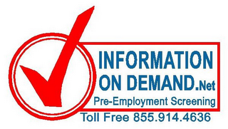INFORMATION ON DEMAND.NET PRE-EMPLOYMENT SCREENING TOLL FREE 855.914.4636 logo