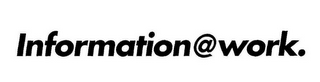 INFORMATION @ WORK. logo