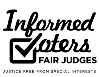 INFORMED VOTERS FAIR JUDGES JUSTICE FREE FROM SPECIAL INTERESTS logo