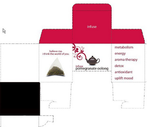 INFUSE BELIEVE ME. I THINK THE WORLD OF YOU. INFUSE POMEGRANATE OOLONG METABOLISM ENERGY AROMA THERAPY DETOX ANTIOXIDANT UPLIFT MOOD logo