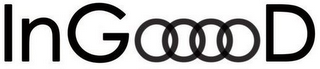 INGOOOOD