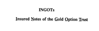 INGOTS INSURED NOTES OF THE GOLD OPTION TRUST logo