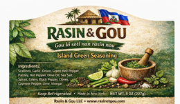 INGREDIENTS: SCALLIONS, GARLIC, ONION, GREEN BELL PEPPER, PARSLEY, HOT PEPPER, OLIVE OIL, SEA SALT, SPICES, CELERY, BLACK PEPPER, CLOVES, CAYENNE PEPPER, LIME, VINEGAR RASIN&GOU GOU KI SOTI NAN RASIN NOU KEEP REFRIGERATED MADE IN NEW YORK NET WT. 8 OZ (227G) ISLAND GREEN SEASONING RASIN & GOU LLC WWW.RASINETGOU.COM logo