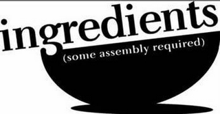 INGREDIENTS (SOME ASSEMBLY REQUIRED) logo