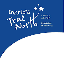 INGRID'S TRUE NORTH GRANOLA COMPANY HANDMADE IN VERMONT logo