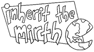 INHERIT THE MIRTH logo