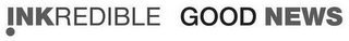 INKREDIBLE GOOD NEWS logo