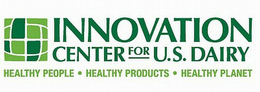 INNOVATION CENTER FOR U.S. DAIRY HEALTHY PEOPLE · HEALTHY PRODUCTS · HEALTHY PLANET logo