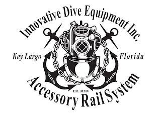 INNOVATIVE DIVE EQUIPMENT INC. KEY LARGO FLORIDA SALUTEM PRIMUM EST. MMV ACCESSORY RAIL SYSTEM logo